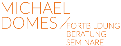 Michael Domes / Fortbildung Beratung Seminare