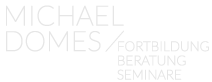 Michael Domes / Fortbildung Beratung Seminare